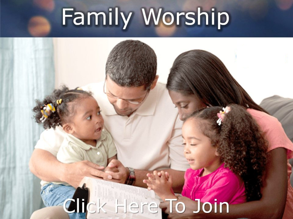 Family Worship Service
